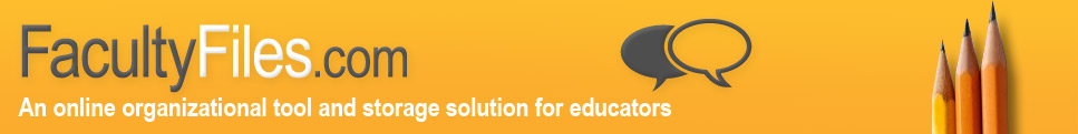 FacultyFiles.com - an online organization tool & storage solution for educators.